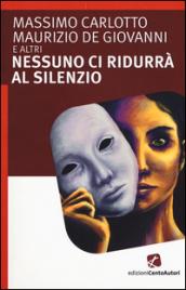 Nessuno ci ridurrà al silezio