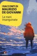 I racconti di Maurizio De Giovanni: le mani insanguinate