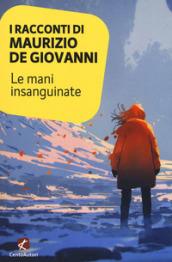 I racconti di Maurizio De Giovanni: le mani insanguinate