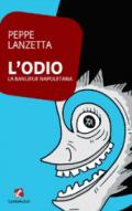 L'odio. La banlieu napoletana