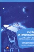 Civiltà extraterrestri. Come e quando il SETI scoprirà un segnale alieno