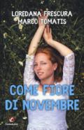 COME FIORE DI NOVEMBRE