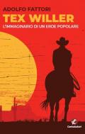 Tex Willer. L'immaginario di un eroe popolare