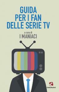 Guida per i fan delle serie TV