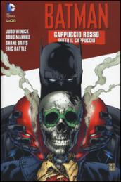 Cappuccio rosso. Sotto il cappuccio. Batman. Variant. 2.