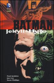 Jekyll & Hyde. Batman