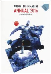 Autori di immagini, Annual 2016, Ediz. italiana e inglese