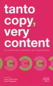 Tanto copy very content. Il contenuto è sempre più importante