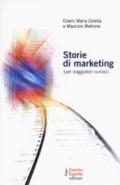 Storie di marketing (per viaggiatori curiosi)