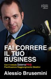 Fai correre il tuo business con il Sistema PRO Pianificazione Raggiungimento Obiettivi