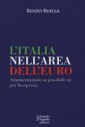 L' Italia nell'area dell'Euro. Argomentazioni su possibili vie per la ripresa
