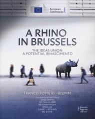 A Rhino in Brussels. The ideas union: a potential Rinascimento