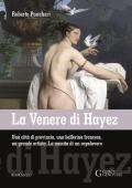 La Venere di Hayez. Cronaca di uno scandalo