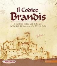 Codice Brandis. I castelli della Val d'Adige, della Val di Non e della Val di Sole