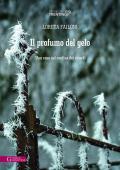 Il profumo del gelo. Una casa sul confine dei ricordi