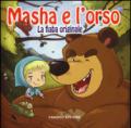 Masha e Orso. La fiaba originale 3-4 anni. Ediz. illustrata. Con T-shirt