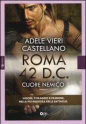 Roma 42 d.c. Cuore nemico