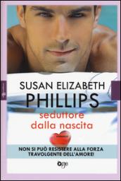Seduttore dalla nascita