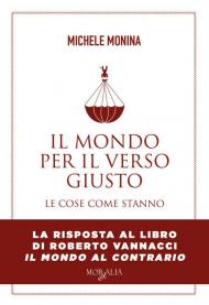 Il mondo per il verso giusto. Le cose come stanno