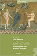 Una caro. Il linguaggio del corpo e l'unione coniugale