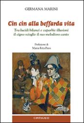 Cin cin alla beffarda vita. Tra lucidi bilanci e caparbie illusioni il cigno scioglie il suo melodioso canto