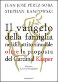 Il Vangelo della famiglia nel dibattito sinodale oltre la proposta del cardinal Kasper