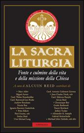 La sacra liturgia. Fonte e culmine della vita e della missione della Chiesa