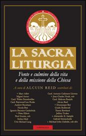 La sacra liturgia. Fonte e culmine della vita e della missione della Chiesa