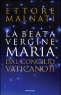 La beata Vergine Maria dal Concilio Vaticano II