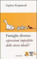 Famiglie diverse. Espressioni imperfette dello stesso ideale?