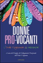 Donne pro-vocanti. L'Ordo Virginum si racconta