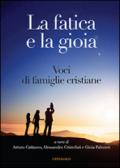 La fatica e la gioia. Voci di famiglie cristiane