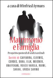 Matrimonio e famiglia. Prospettive pastorali di undici cardinali