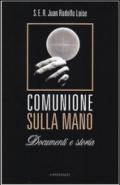 Comunione sulla mano. Documenti e storia