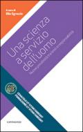 Una scienza a servizio dell'uomo. Nuove possibilità tra limiti e responsabilità