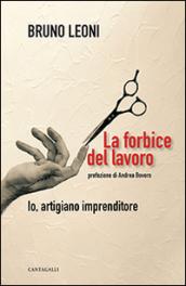 La forbice del lavoro. Io, artigiano imprenditore