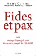 Fides et pax. Antologia dei principali scritti del magistero episcopale dal 1990 al 2015