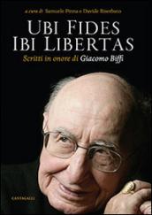 Ubi fides ibi libertas. Scritti in onore di Giacomo Biffi