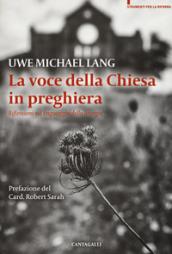 La voce della Chiesa in preghiera. Riflessioni sul linguaggio della liturgia