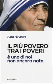 Il più povero tra i poveri è uno di noi non ancora nato