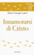 Innamorarsi di Cristo