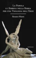 La parola e i simboli nella Bibbia per una teologia dell'eros