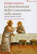 La distribuzione della comunione sulla mano. Profili storici, giuridici e pastorali