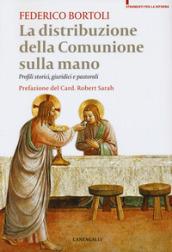 La distribuzione della comunione sulla mano. Profili storici, giuridici e pastorali