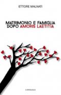 Matrimonio e famiglia dopo «Amoris Laetitia»