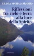 Riflessioni tra cielo e terra alla luce dello Spirito