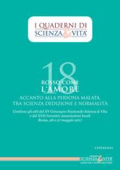 Rosso come l'amore accanto alla persona malata tra scienza, dedizione e normalità. Atti del 15º Convegno nazionale e del 17º incontro Associazioni locali (Roma, 26-27 maggio 2017)