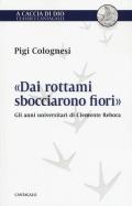 «Dai rottami sbocciarono fiori». Gli anni universitari di Clemente Rebora