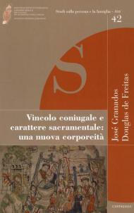 Vincolo coniugale e carattere sacramentale: una nuova corporeità