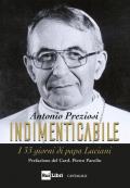 Indimenticabile. I 33 giorni di papa Luciani